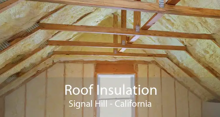 Roof Insulation Signal Hill - California