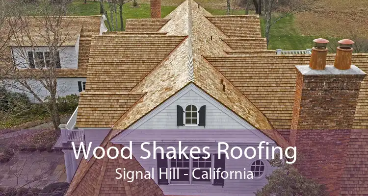 Wood Shakes Roofing Signal Hill - California